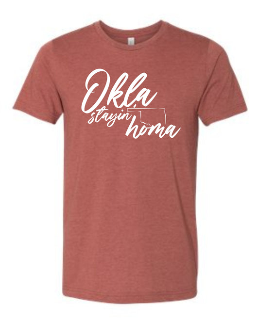 Okla Stayin' Homa- CLEARANCE